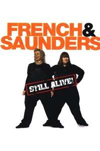 French and Saunders: Still Alive - Poster