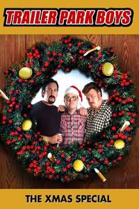 The Trailer Park Boys Xmas Special - Poster