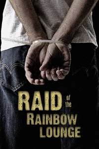 Raid of the Rainbow Lounge - Poster