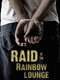 Raid of the Rainbow Lounge