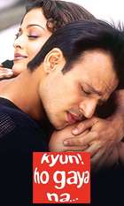 Kyun...! Ho Gaya Na