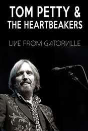 Tom Petty & the Heartbreakers - Live from Gatorville