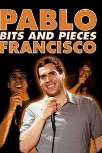 Pablo Francisco: Bits and Pieces - Poster