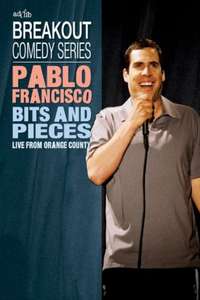 Pablo Francisco: Bits and Pieces - Poster