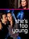 She's Too Young