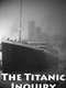 SOS: The Titanic Inquiry