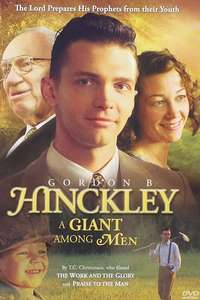 Gordon B. Hinckley: A Giant Among Men - Poster