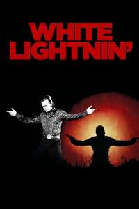 White Lightnin' - Poster