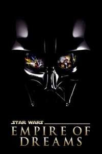 Empire of Dreams: The Story of the Star Wars Trilogy - Poster