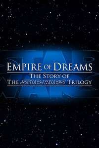 Empire of Dreams: The Story of the Star Wars Trilogy - Poster