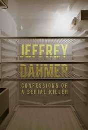Jeffrey Dahmer: Confessions Of A Serial Killer