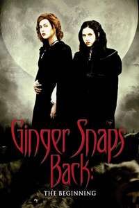 Ginger Snaps Back: The Beginning - Poster