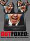 Outfoxed: Rupert Murdoch's War on Journalism