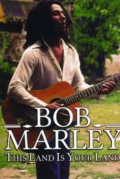Bob Marley: This Land is Your Land