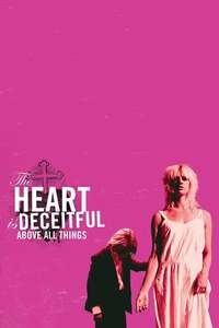The Heart is Deceitful Above All Things - Poster
