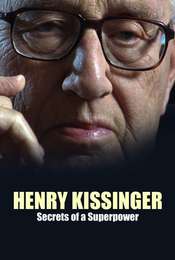 Henry Kissinger: Secrets of a Superpower