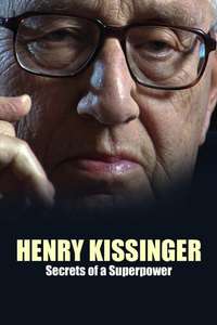 Henry Kissinger: Secrets of a Superpower - Poster