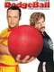 DodgeBall: A True Underdog Story