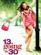 13 Going on 30