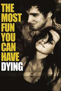 The Most Fun You Can Have Dying - Poster