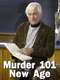 Murder 101: New Age