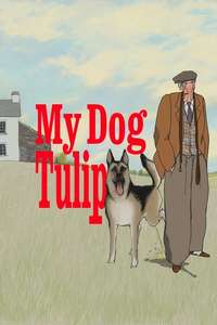 My Dog Tulip - Poster
