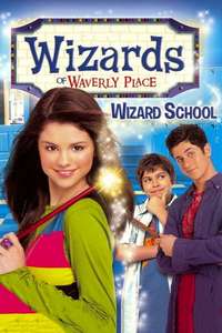 Wizards of Waverly: Wizard School - Poster