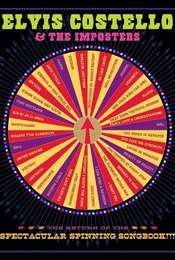 Elvis Costello & The Imposters: The Return Of The Spectacular Spinning Songbook