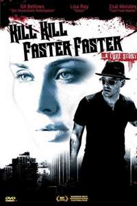 Kill Kill Faster Faster - Poster