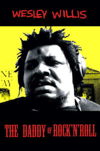 Wesley Willis: The Daddy of Rock 'n' Roll - Poster