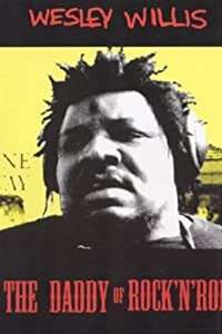 Wesley Willis: The Daddy of Rock 'n' Roll - Poster