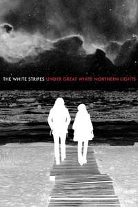 The White Stripes: Under Great White Northern Lights - Poster