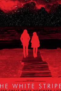 The White Stripes: Under Great White Northern Lights - Poster