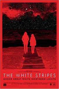 The White Stripes: Under Great White Northern Lights - Poster