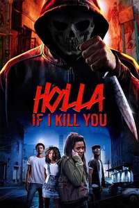 Holla If I Kill You - Poster