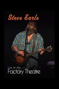 Steve Earle: Live at The Factory Theatre - Poster