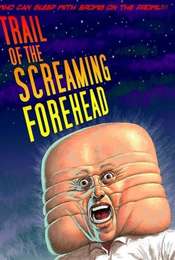 Trail of the Screaming Forehead