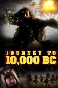 Journey to 10 000 BC - Poster