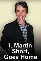 I  Martin Short  Goes Home