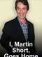 I  Martin Short  Goes Home