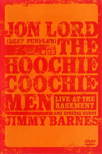 Jon Lord with The Hoochie Coochie Men: Live at the Basement - Poster