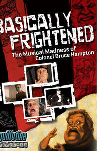 Basically Frightened: The Musical Madness of Colonel Bruce Hampton - Poster