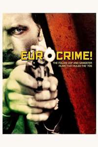 Eurocrime! The Italian Cop and Gangster Films That Ruled the '70s - Poster