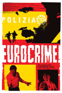 Eurocrime! The Italian Cop and Gangster Films That Ruled the '70s - Poster