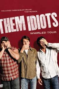 Them Idiots: Whirled Tour - Poster