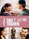 Don't Let Me Drown
