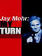 Jay Mohr: My Turn