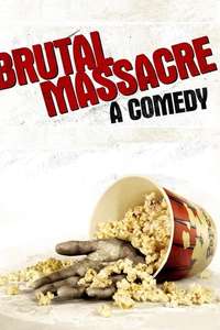 Brutal Massacre: A Comedy - Poster