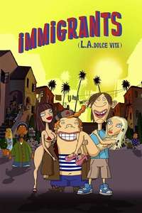 Immigrants (L.A. Dolce Vita) - Poster
