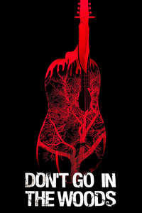 Don't Go in the Woods - Poster